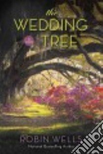 The Wedding Tree libro in lingua di Wells Robin
