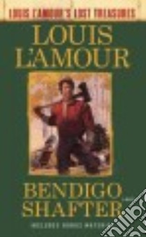Bendigo Shafter libro in lingua di L'Amour Louis