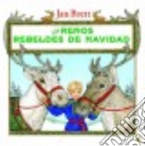 Los Renos Rebeldes De Navidad libro in lingua di Brett Jan