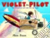 Violet the Pilot libro in lingua di Breen Steve