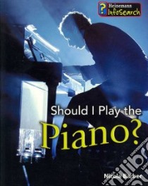 Should I Play Piano? libro in lingua di Nicola Barber