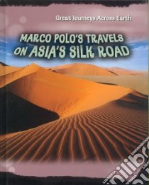 Marco Polo's Travels on Asia's Silk Road libro in lingua di Senker Cath