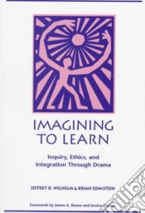 Imagining to Learn libro in lingua di Edmiston Brian