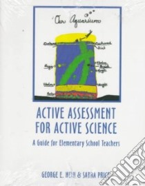 Active Assessment for Active Science libro in lingua di Price Sabra L., Hein George E., Duckworth Eleanor (FRW)