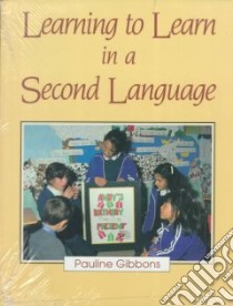 Learning to Learn in a Second Language libro in lingua di Gibbons Pauline