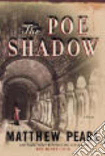 Poe Shadow libro in lingua di Matthew Pearl