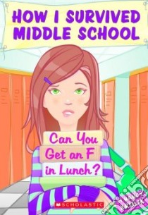 Can You Get an F in Lunch? libro in lingua di Krulik Nancy E.