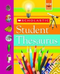 Scholastic Student Thesaurus libro in lingua di Bollard John K.