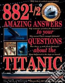 882 1/2 Amazing Answers to Your Questions About the Titanic libro in lingua di Brewster Hugh, Coulter Laurie, Marschall Ken (ILT)