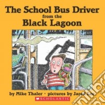 The School Bus Driver from the Black Lagoon libro in lingua di Thaler Mike, Lee Jared D. (ILT)