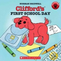 Clifford's First School Day libro in lingua di Bridwell Norman