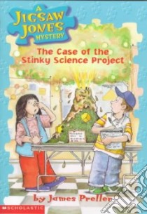The Case of the Stinky Science Project libro in lingua di Preller James, Speirs John (ILT)