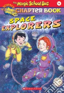 Space Explorers libro in lingua di Moore Eva, Enik Ted (ILT), Cole Joanna