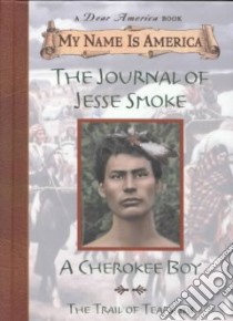 The Journal of Jesse Smoke libro in lingua di Bruchac Joseph