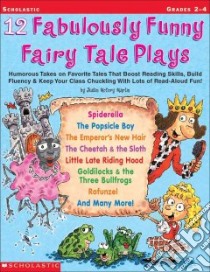 12 Fabulously Funny Fairy Tale Plays libro in lingua di Martin Justin McCory