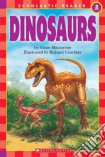 Dinosaurs libro in lingua di MacCarone Grace, Courtney Richard (ILT)
