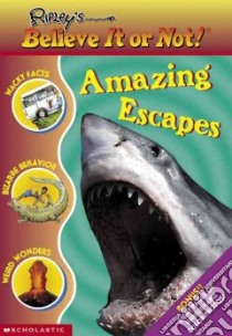 Amazing Escapes libro in lingua di Packard Mary, Franson Leanne (ILT), Ripley Entertainment Inc. (COR)
