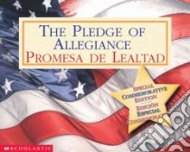 Promesa De Lealtad/Pledge of Allegiance libro in lingua di Bellamy Francis (EDT), Scholastic Inc. (COR)