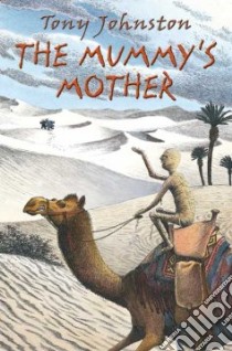 The Mummy's Mother libro in lingua di Johnston Tony