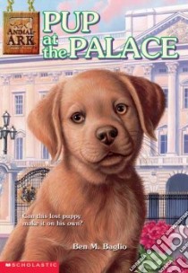 Pup at the Palace libro in lingua di Baglio Ben M., Baum Ann (ILT)