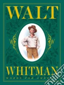 Walt Whitman : Words for America libro in lingua di Kerley Barbara, Selznick Brian (ILT)