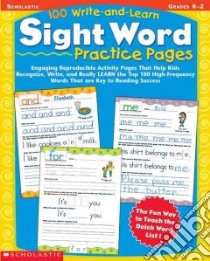 100 Write-And-Learn Sight Word Practice Pages libro in lingua di Not Available (NA)