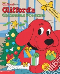 Clifford's Christmas Presents libro in lingua di Fry Sonali, Kurtz John (ILT)