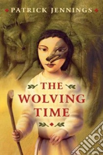 The Wolving Time libro in lingua di Jennings Patrick