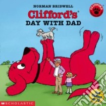 Clifford's Day With Dad libro in lingua di Bridwell Norman