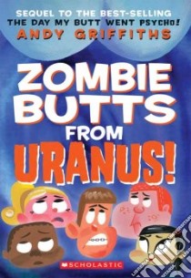 Zombie Butts from Uranus libro in lingua di Griffiths Andy