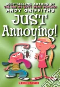 Just Annoying! libro in lingua di Griffiths Andy, Denton Terry (ILT)