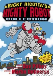 Ricky Ricotta's Mighty Robot 1-4 libro in lingua di Pilkey Dav, Ontiveros Martin (ILT)