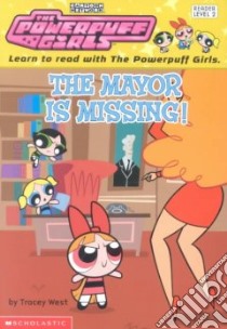 The Mayor Is Missing libro in lingua di West Tracey, Thompson Brothers (ILT)