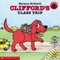 Clifford's Class Trip libro in lingua di Bridwell Norman