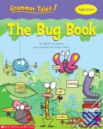 The Bug Book libro in lingua di Fleming Maria, Swift Gary (ILT)