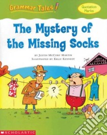 The Mystery of the Missing Socks libro in lingua di Martin Justin McCory, Kennedy Kelly (ILT)