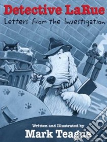 Detective Larue : Letters from the Investigation libro in lingua di Teague Mark, Teague Mark (ILT)