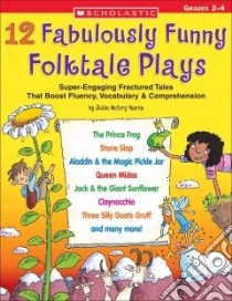 12 Fabulously Funny Folktale Plays Grades 2-4 libro in lingua di Martin Justin McCory