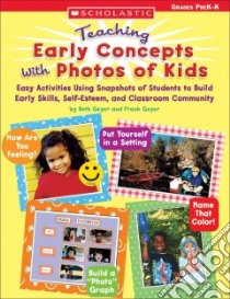 Teaching Early Concepts With Photos Of Kids libro in lingua di Geyer Beth, Geyer Frank