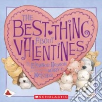 The Best Thing About Valentines libro in lingua di Hudson Eleanor, Melcher Mary C. (ILT)