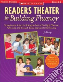 Readers Theater for Building Fluency libro in lingua di Worthy Jo