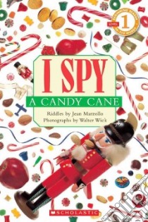 I Spy a Candy Cane libro in lingua di Marzollo Jean, Wick Walter (ILT)