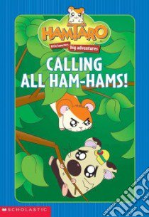 Calling All Ham-Hams libro in lingua di Kawai Ritsuko, Alger Bill (ILT)