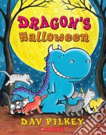 Dragon's Halloween libro in lingua di Pilkey Dav