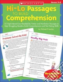 Hi-Lo Passages To Build Comprehension, Grades 4-5 libro in lingua di Priestley Michael