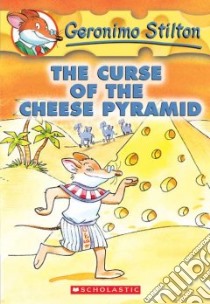 The Curse of the Cheese Pyramid libro in lingua di Stilton Geronimo