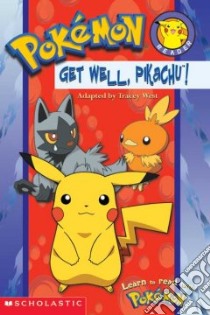 Get Well, Pikachu libro in lingua di West Tracey