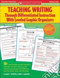 Teaching Writing Through Differentiated Instruction With Leveled Graphic Organizers libro in lingua di McMackin Mary C., Witherell Nancy L.