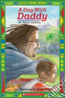 A Day With Daddy libro in lingua di Grimes Nikki, Tadgell Nicole (ILT)