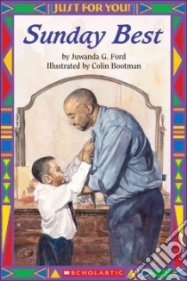 Sunday Best libro in lingua di Ford Juwanda G., Bootman Colin (ILT)